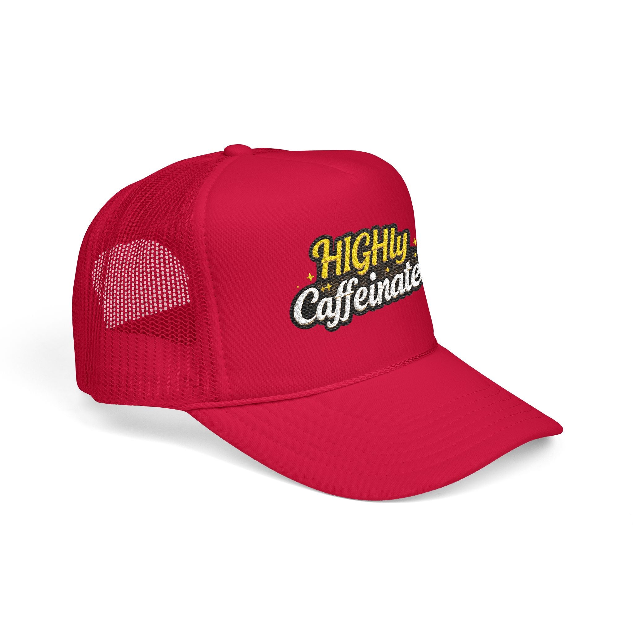 Trucker Hat — "Highly Caffeinated" Embroidered Foam Cap